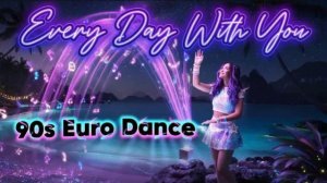 90s Energy Sessions - EVERY DAY WITH YOU