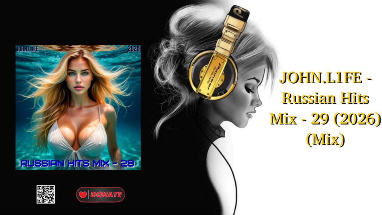 JOHN.L1FE - Russian Hits Mix - 29 (2026) (Mix)