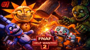 [FNAF HW 2] СПРИНГТРАП СНОВА ВСТРЕТИЛ ПЛЮШЕВУЮ БЭЙБИ во FNAF Help Wanted 2 #1