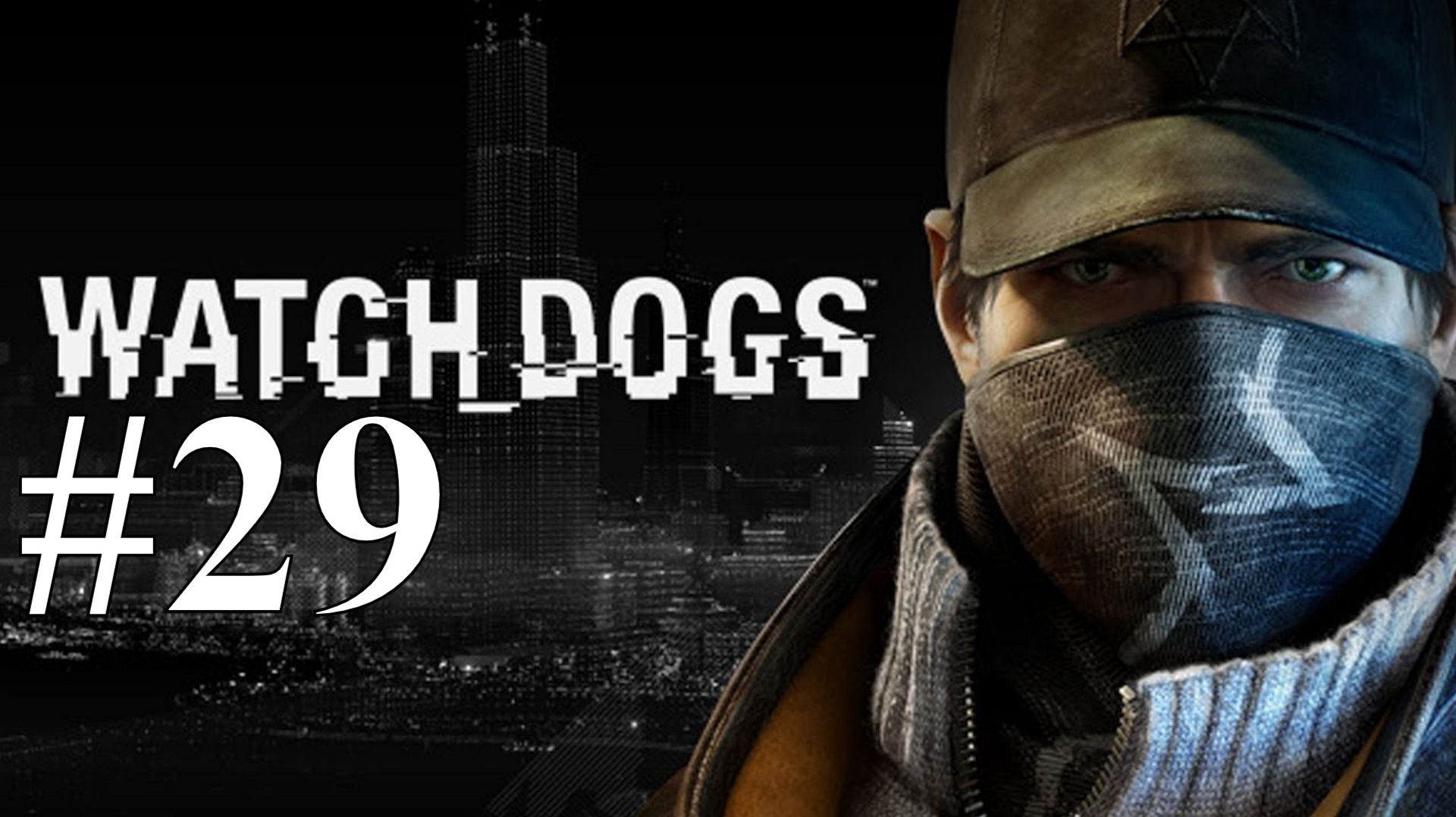 БОЛИ В СЕРДЦЕ ► Watch Dogs #29