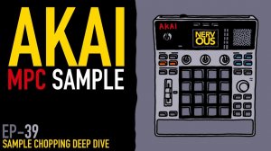 AKAI MPC Sample x NervousCook$ | EP 39: Sample Chopping/Mute Groups Deep Dive
