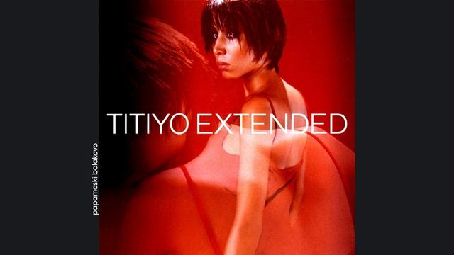 Titiyo - Josefin Dean, 1997 Extended (papamoski balakovo)