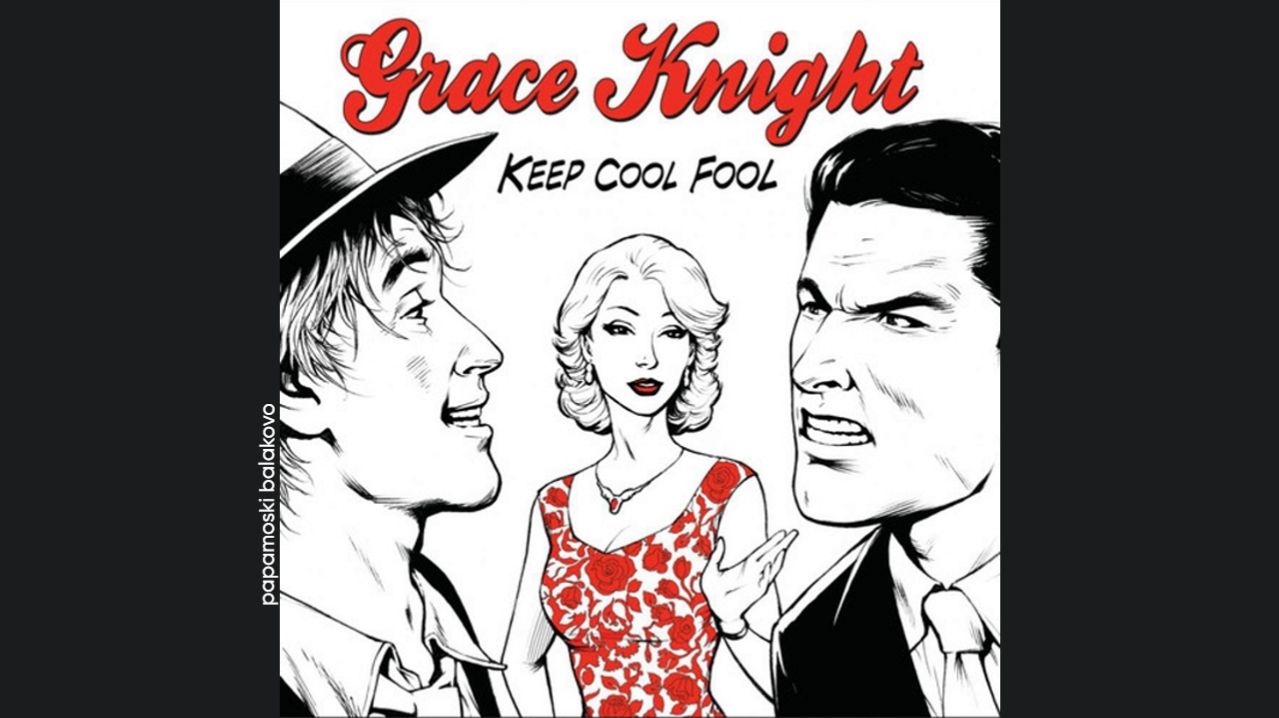 Grace Knight - I`m Glad There Is You, 2012 Keep Cool Fool (VIDEO papamoski balakovo)