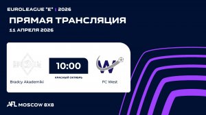 AFL26. Euroleague "E". Day 1. Bradcy Akademiki  - FC West