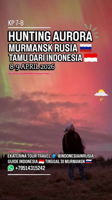 ARYA PRADANA BUDIARTO EKATERINA TOUR TRAVEL GUIDE INDONESIA 🇮🇩 IN MURMANSK RUSSIA 🇷🇺 HUNT AURORA