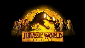 Мир Юрского периода: Господство (2022) / Jurassic World Dominion