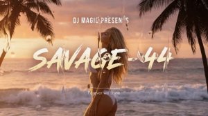 ⚡️ 𝔻𝕛 𝕄𝕒𝕘𝕚𝕔 𝕗𝕖𝕒𝕥. 𝕊𝔸𝕍𝔸𝔾𝔼-𝟜𝟜 ⚡️ 𝔽𝕠𝕣𝕖𝕧𝕖𝕣 𝕨𝕖 𝕤𝕙𝕚𝕟𝕖 (𝔻𝔸ℕℂ𝔼 ℝ𝕄𝕏 26)