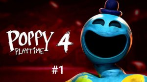 Прохождение Poppy Playtime Chapter 4 #1 Встретили Доктора