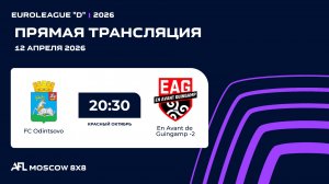 AFL26. Euroleague "D". Day 1. FC Odintsovo - En Avant de Guingamp -2