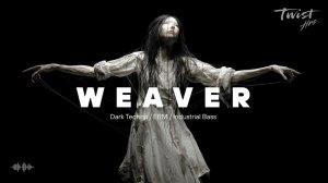 15 MIN — Dark Techno  Industrial Bass  Minimal Mix — WEAVER (Hypnotic)