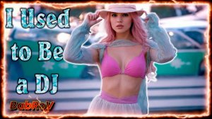 BabRoV AI - I Used to Be a DJ (EDM Club)
