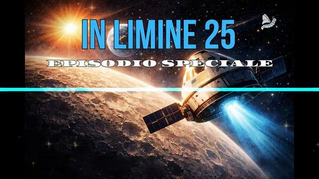IN LIMINE 25 - La missione lunare Artemis II - Cloni - Ep Speciale .mp4