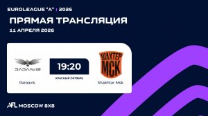 AFL26. Euroleague "A". Day 1. Raraavis - Shakhtar Msk