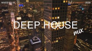 Deep House Mix 2026 🌆 Relaxing Music for Work & Study