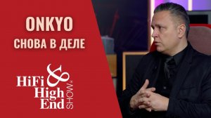 Главные новости компании ONKYO в программе СтереоПравда с Мишей Кучеренко