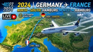 MSFS2024 | 🇩🇪✈️🇫🇷 СЕВЕР-ЮГ: Гамбург(EDDH) - Ницца(LFMN) - Гамбург | Lufthansa Airbus A340-300