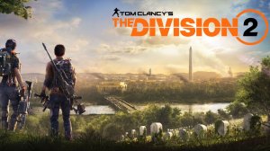 Tom Clancy's The Division 2 Стрим.Прохождение.Без комментарий.