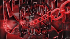 RED AURA FUNK
