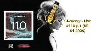 Ci-energy - Live #110 p.1 (05-04-2026)