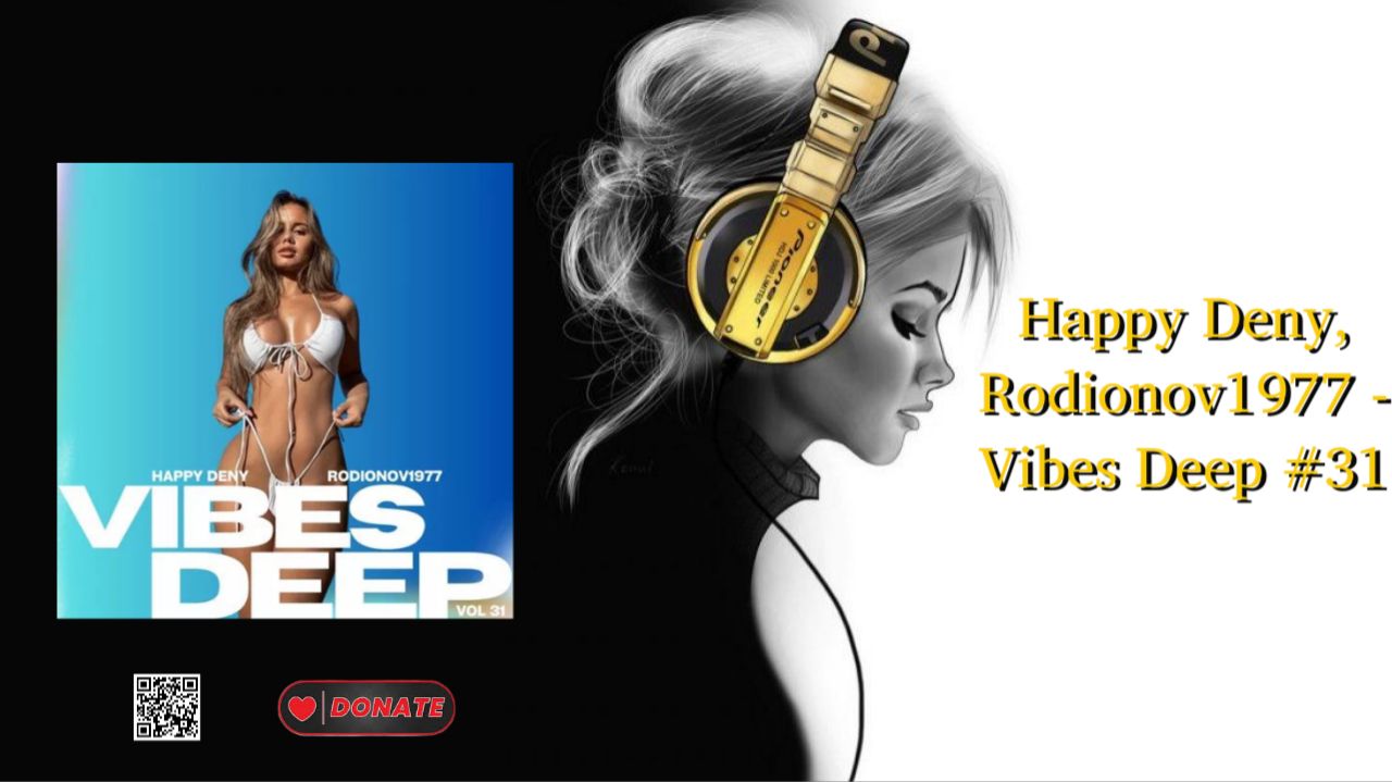 Happy Deny, Rodionov1977 - Vibes Deep #31