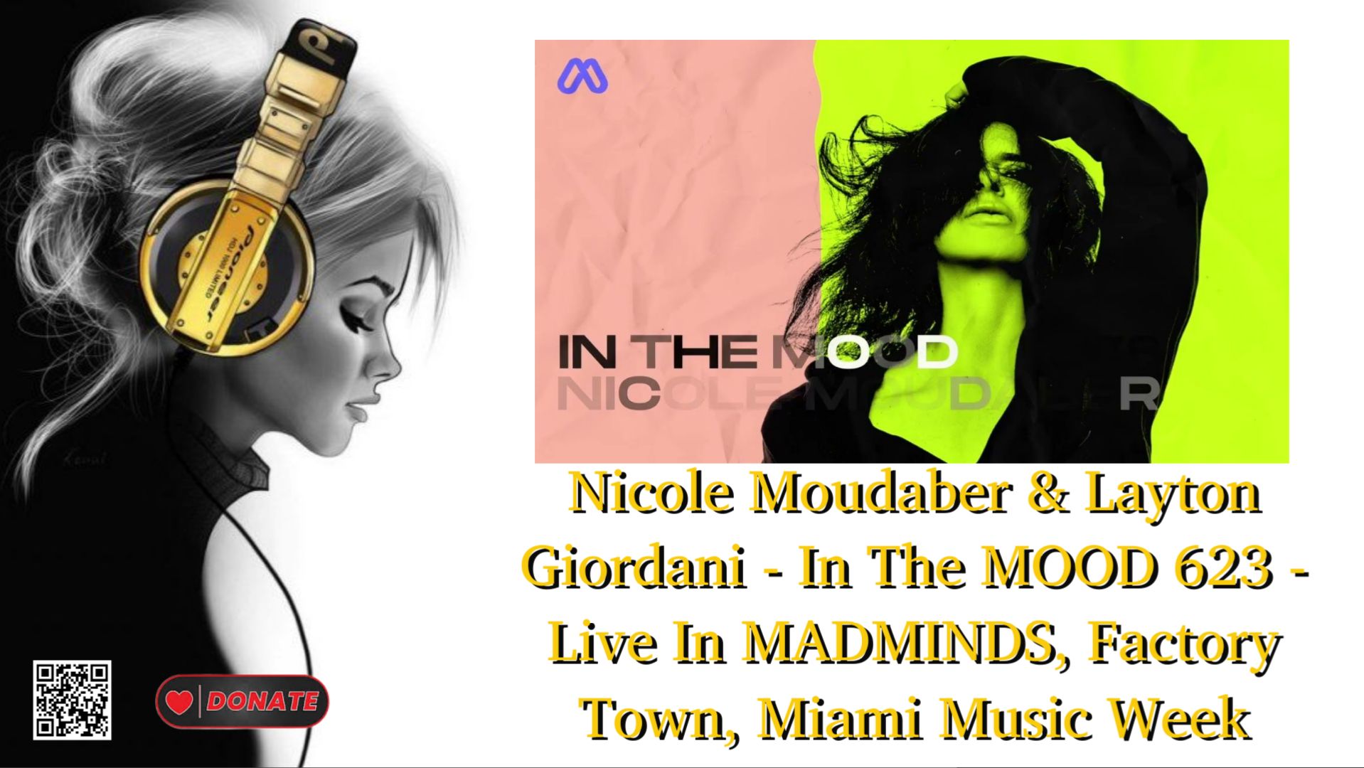 Nicole Moudaber & Layton Giordani - In The MOOD 623 - Live In MADMINDS Factory Town Miami Music Week