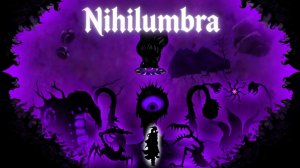 ЧЁРНЫЙ СЛАЙМ ᐷ Nihilumbra [ ПОЛНОЕ ПРОХОЖДЕНИЕ ]