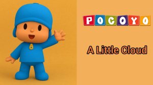 Покойо POCOYA | Маленькое облачко (A little cloud) | Английский для детей | Развивающий мультфильм