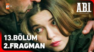 A.B.İ. 13. Bölüm 2. Fragman | "Kaderin sana imtihanı da budur!" ‪@atvturkiye‬