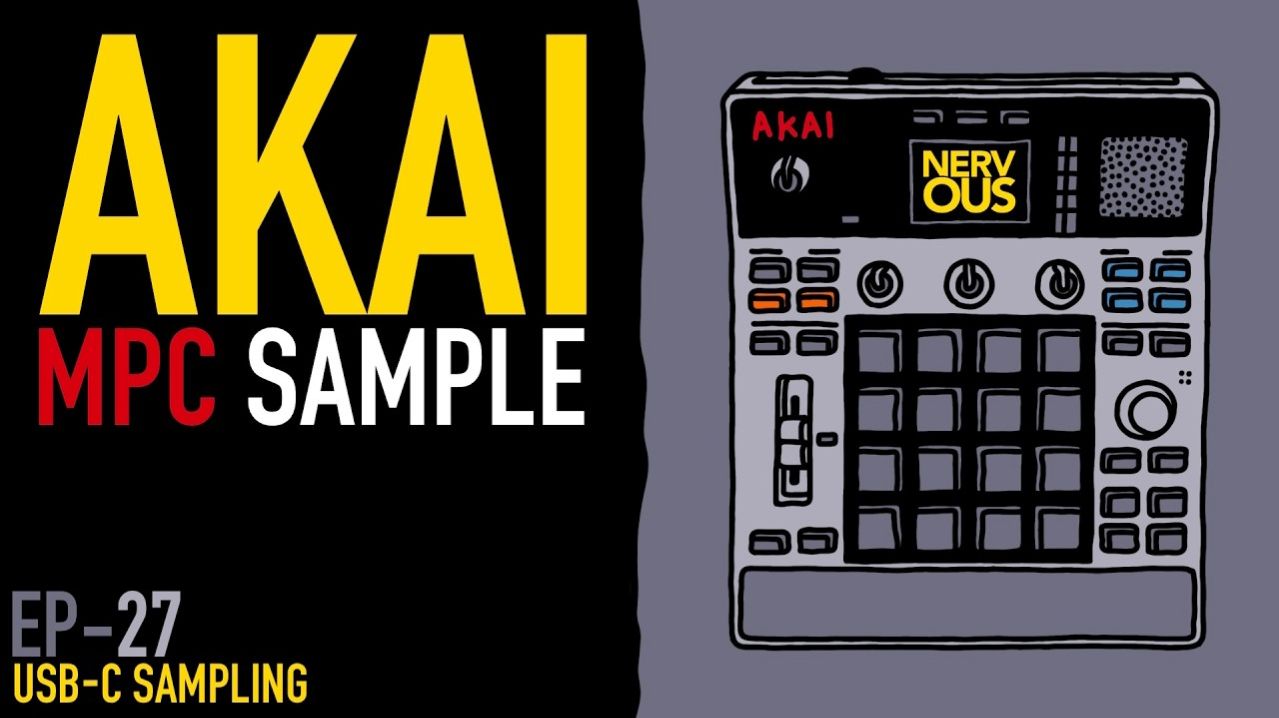 AKAI MPC Sample x NervousCook$ | EP 27: USB-C Sampling