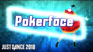 Just Dance 2018 - Pokerface от Lady Gaga Fanmade mashup (фанатский машхап)
