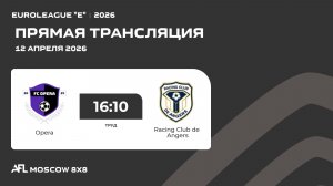 AFL26. Euroleague "E". Day 1. Opera - Racing Club de Angers