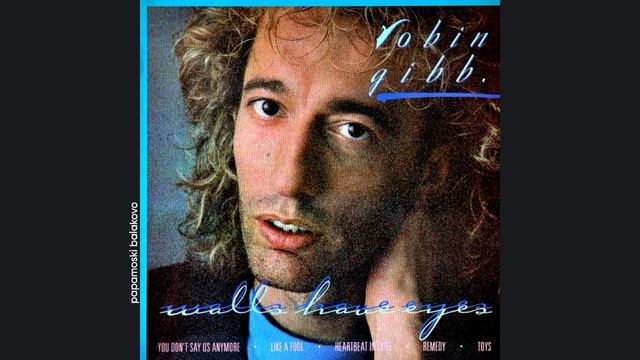Robin Gibb & Bee Gees, The - These Walls Have Eyes, 1985 Walls Have Eyes (papamoski balakovo)