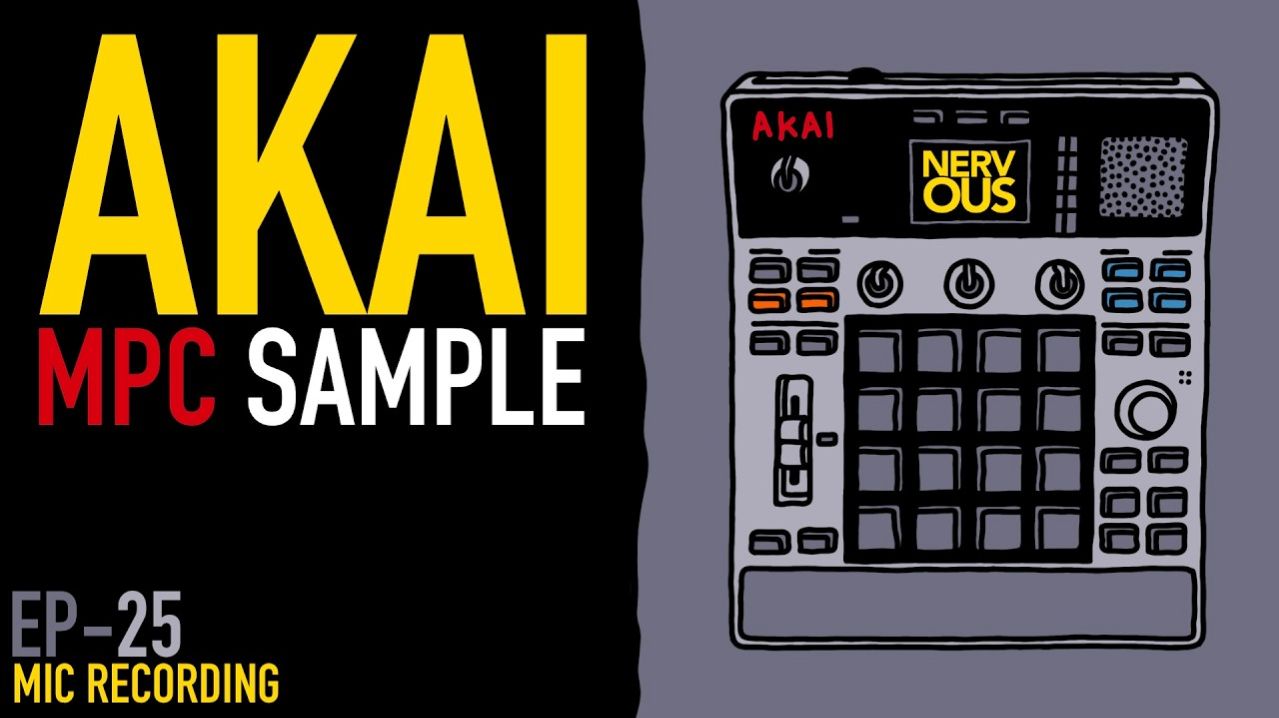 AKAI MPC Sample x NervousCook$ | EP 25: Mic Recording