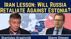 Stanislav Krapivnik_ Iran Lesson - Will Russia Retaliate Against Estonia_