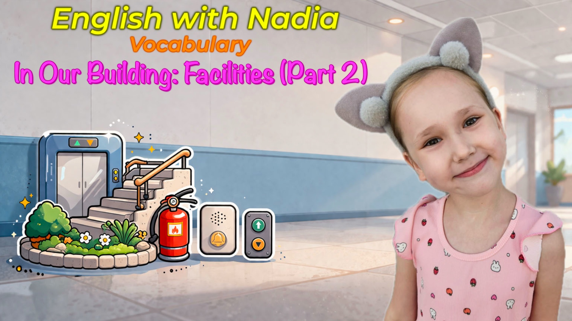 In Our Building Part 2 Vocabulary/Лексика "В нашем здании.Чатсь 2"