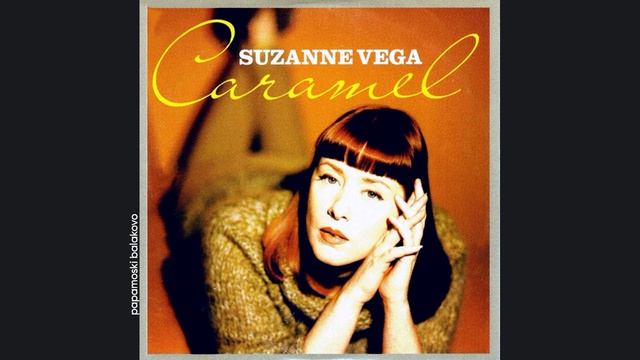 Suzanne Vega - Caramel, 1996 Caramel (papamoski balakovo)