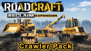 ROADCRAFT NEW DLC - Crawler Pack. Public Test Server.
