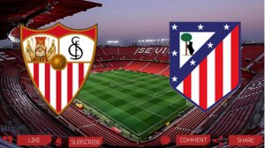 Севилья - Атлетико Мадрид | Текстовая трансляция