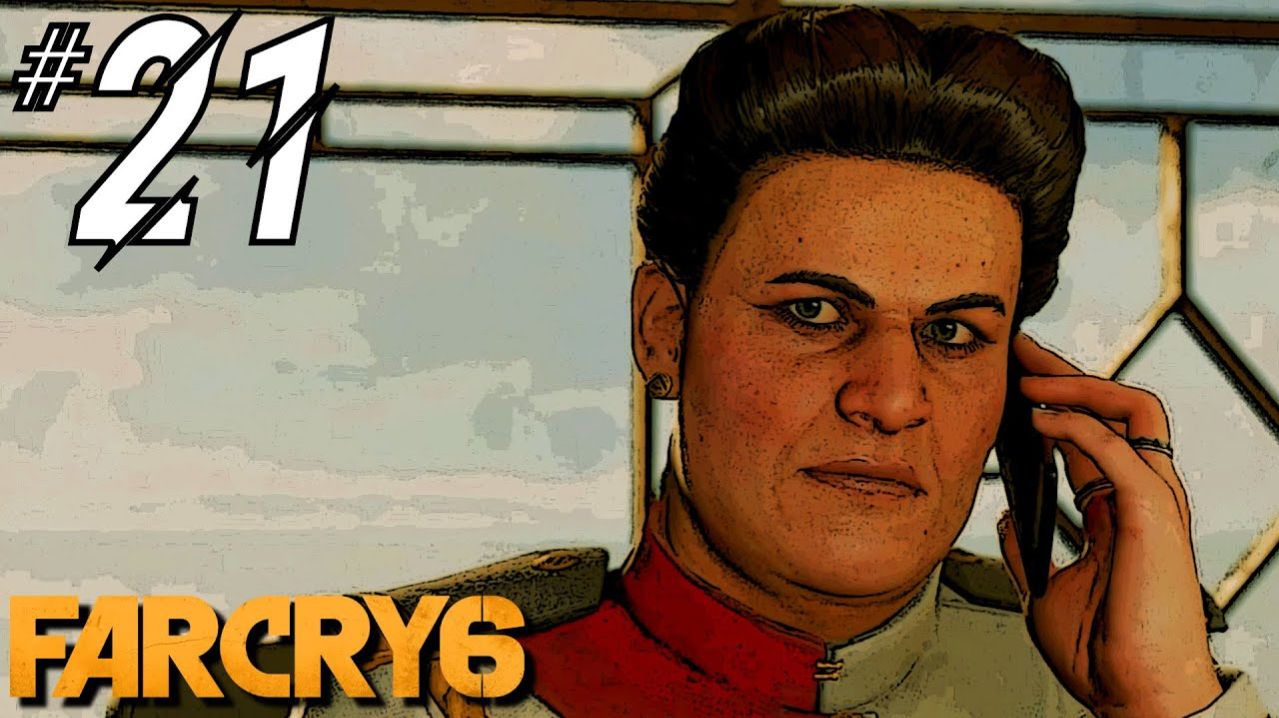Адмирал Бенитес ⏩ Far Cry 6 ⏩ № 21