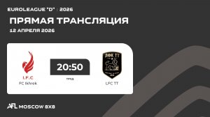 AFL26. Euroleague "D". Day 1. FC Ikhrek - LFC TT