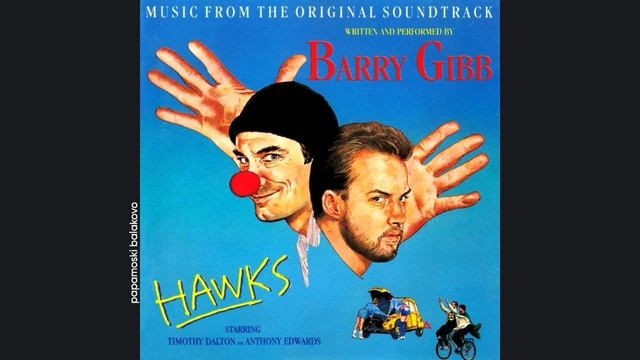 Barry Gibb & Bee Gees, The - Not In Love At All, 1988 Music From The Original Soundtrack «Hawks» (pa