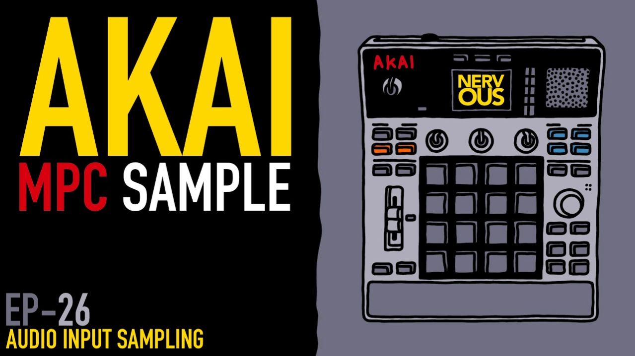 AKAI MPC Sample x NervousCook$ | EP 26: Audio Input Sampling
