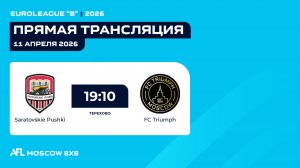 AFL26. Euroleague "B". Day 1. SARATOVSKIE PUSHKI - FC TRIUMPH