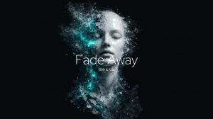 Vibfy & A’Ra  -  Fade Away