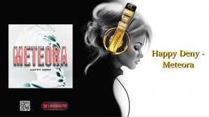 Happy Deny - Meteora