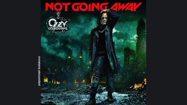 Ozzy Osbourne - Not Going Away, 2007 Not Going Away (papamoski balakovo)