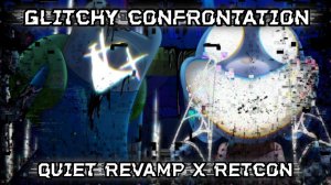 [FNF Mashup] Glitchy Confrontation [Retcon X Quite Revamp]