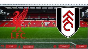 Ливерпуль - Фулхэм