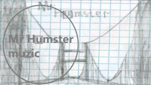 Mr Humster muzic / bridge
