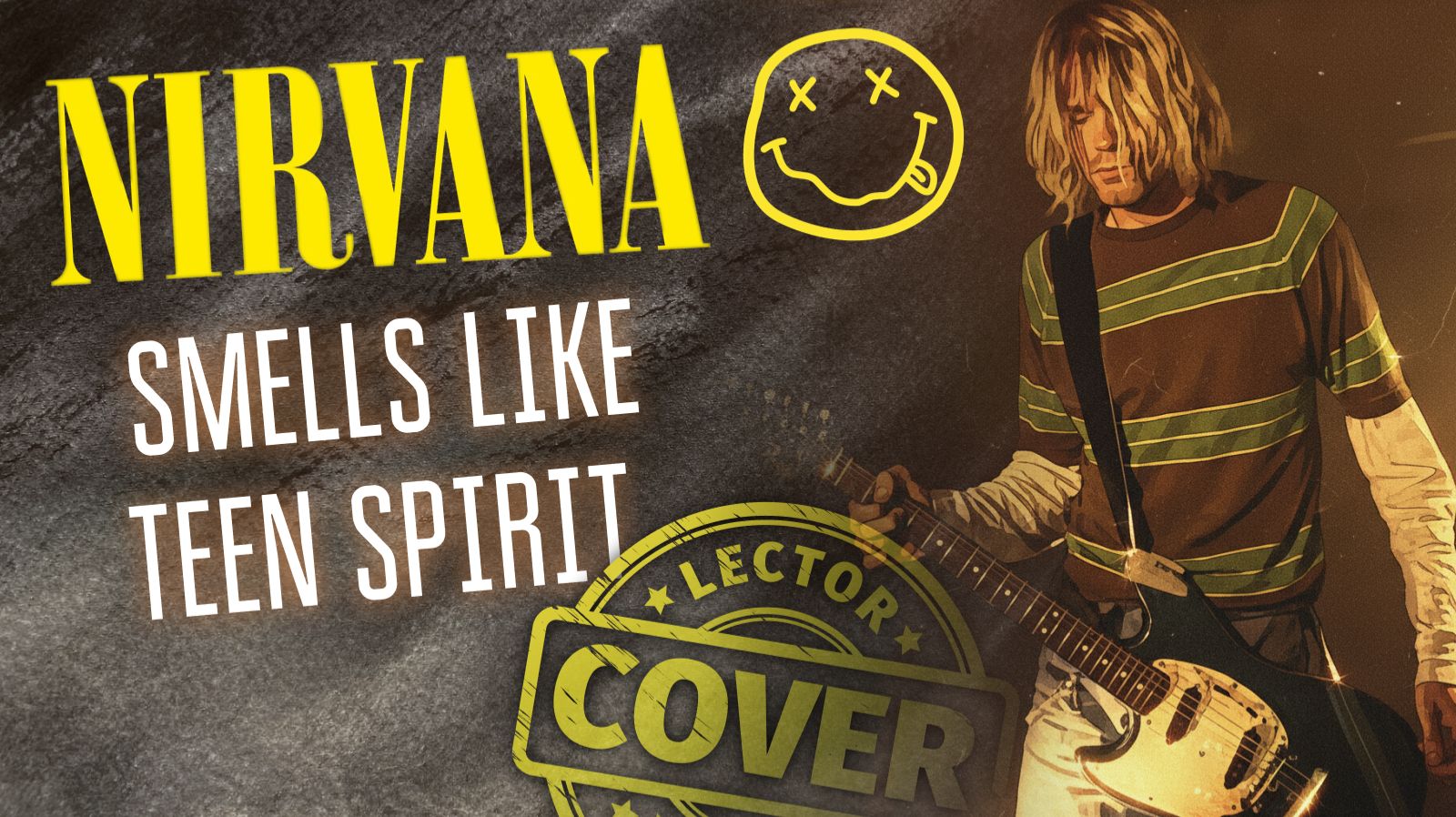 Nirvana - Smells Like Teen Spirit (Guitar Cover + Tabs)